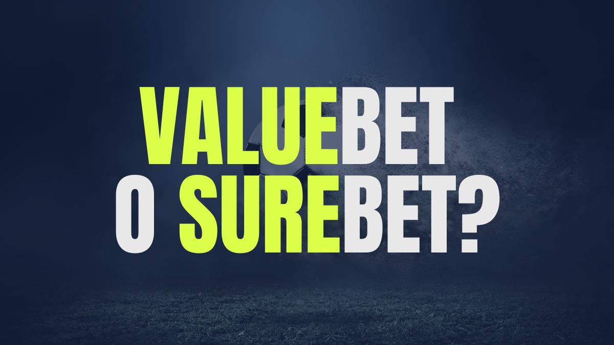 ValueBet o SureBet?