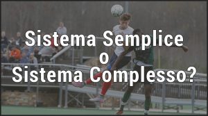 Sistema Semplice o Sistema Complesso?