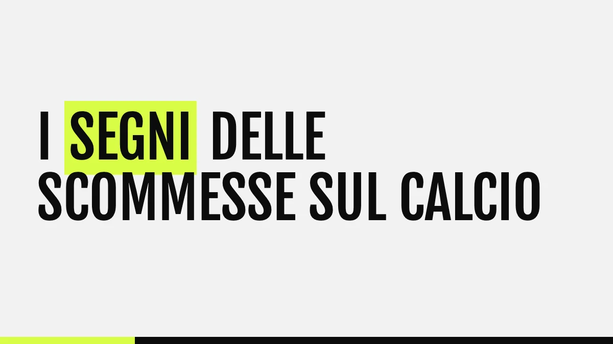 Segni Scommesse Sportive: tutti i segni da giocare